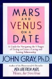 Mars and Venus on a Date: A Guide to Navigating the 5 Stages of Dating to Create a Loving and Lasting Relationship by Gray, John published by HarperTorch (1998) Mass Market Paperback