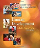 Human Development: A Life-Span View 5th (fifth) Edition by Robert V. Kail published by Wadsworth Publishing (2008) Hardcover