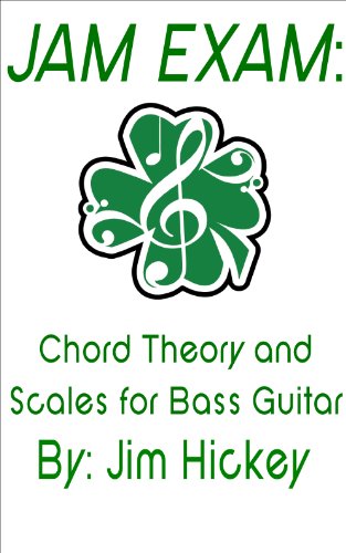 Jam Exam: Chord Theory and Scales for Bass Guitar