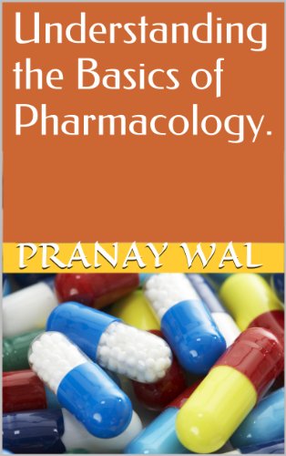 Understanding the  Basics of Pharmacology.