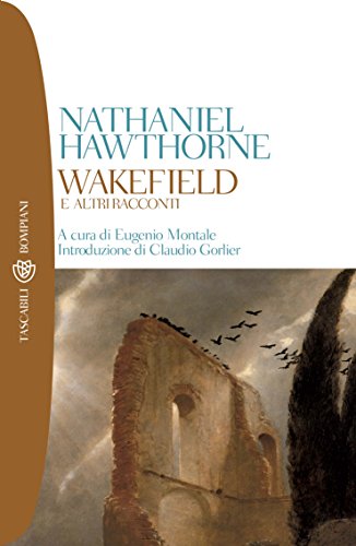 Wakefield e altri racconti (Tascabili. Romanzi e racconti Vol. 865) (Italian Edition)