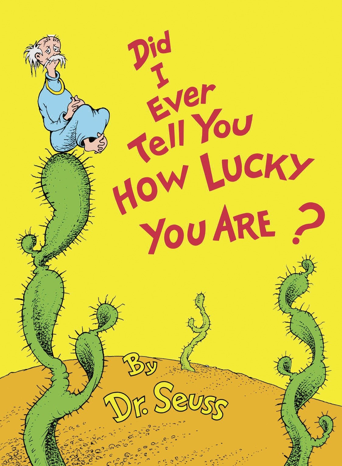 Book Cover Did I Ever Tell You How Lucky You Are? (Classic Seuss)