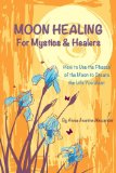 Moon Healing For Mystics & Healers