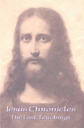 Jesus Chronicles The Lost Teachings