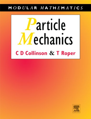 Particle Mechanics (Modular Mathematics Series)