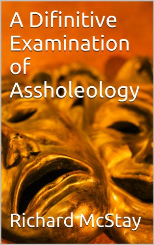A Difinitive Examination of Assholeology