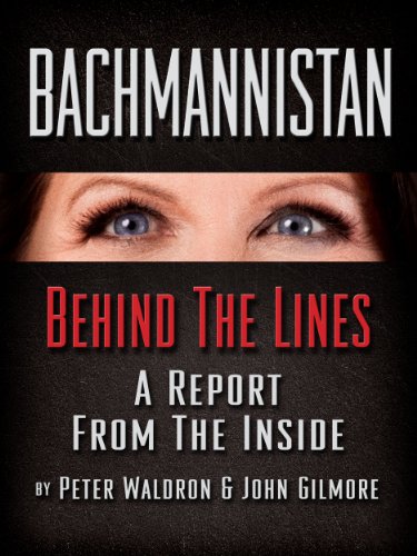 Bachmannistan: Behind The Lines
