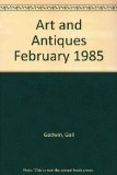 Art and Antiques February 1985