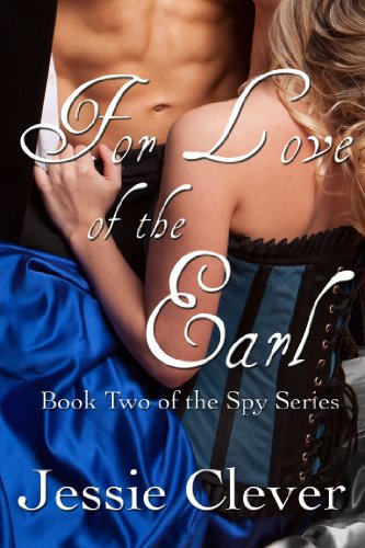 For Love of the Earl (The Spy Series Book 2)