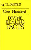 One Hundred Divine Healing Facts
