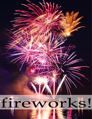 Fireworks: A Picture Book for Kids