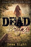 Dead Dreams Book 1: A Young Adult Psychological Mystery Thriller (Dead Dreams Mystery)