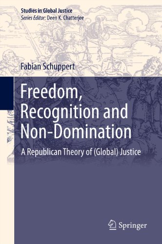 Freedom, Recognition and Non-Domination: 12 (Studies in Global Justice)