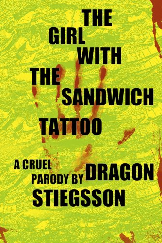 The Girl with the Sandwich Tattoo: A cruel parody