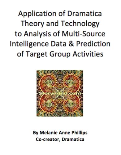 Application of Dramatica Theory and Technology to Analysis of Multi-Source Intelligence Data & Prediction of Target Group Activities