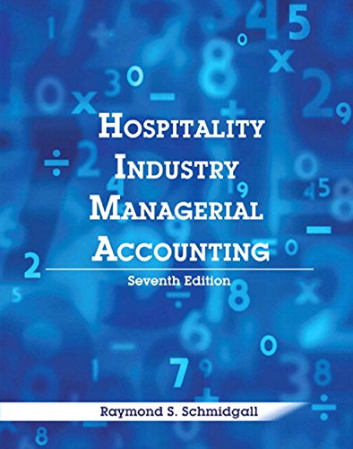 Hospitality Industry Managerial Accounting (AHLEI)  (7th Edition) (AHLEI - Hospitality Accounting / Financial Management)