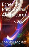 Ether (A Paranormal Adventure)