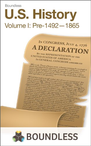Boundless U.S. History, Volume 1: Pre-1492-1865