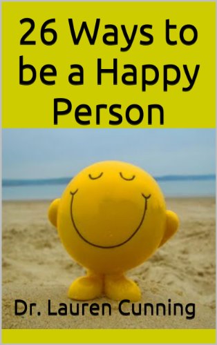 Hardwiring Happiness: 26 Ways to be a Happy Person