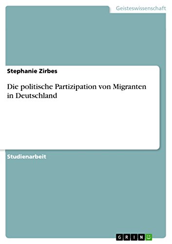 Die politische Partizipation von Migranten in Deutschland (German Edition)
