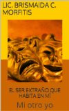 EL SER EXTRAÃ‘O QUE HABITA EN MÃ (Spanish Edition)