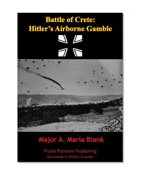 Battle of Crete: Hitler's Airborne Gamble