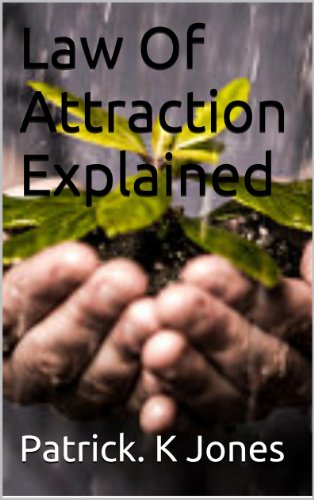 Law Of Attraction Explained