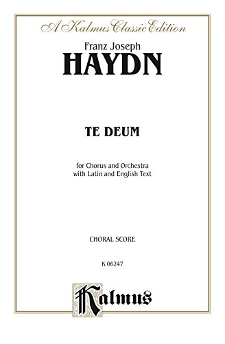 Te Deum Laudamus: SATB Choral Worship Cantata (Kalmus Edition)