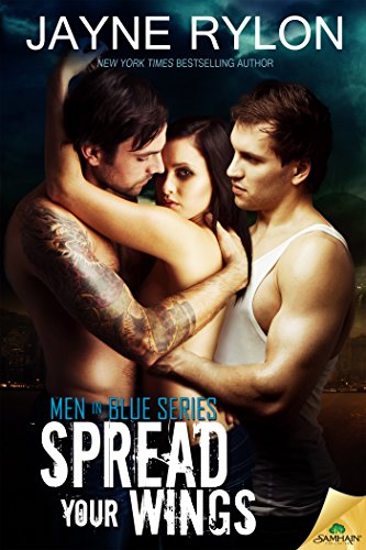 Spread Your Wings (Men in Blue Book 4)