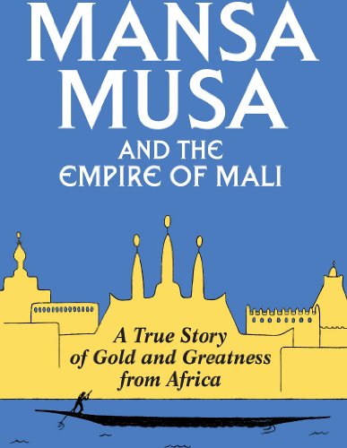 Mansa Musa and the Empire of Mali