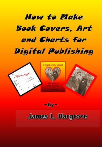 How to Make Book Covers, Art and Charts  for Digital Publishing