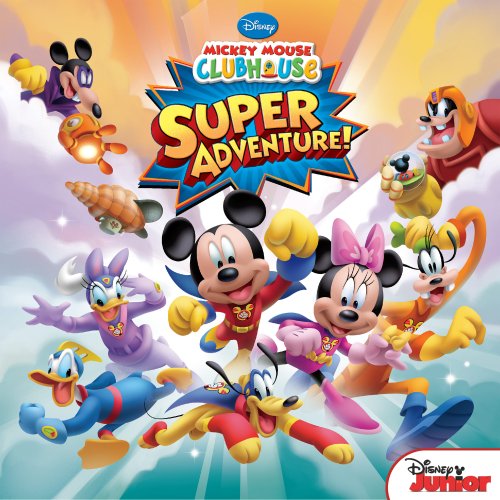 Mickey Mouse Clubhouse:  Super Adventure (Disney Storybook (eBook))