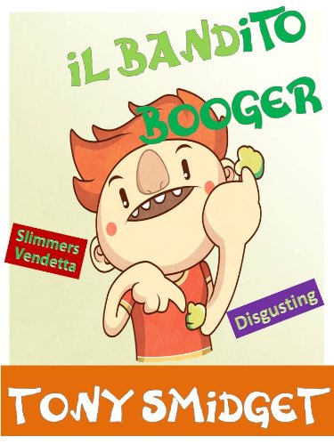 Il Booger Bandit-un divertente libri rima per i bambini (Italian Edition)