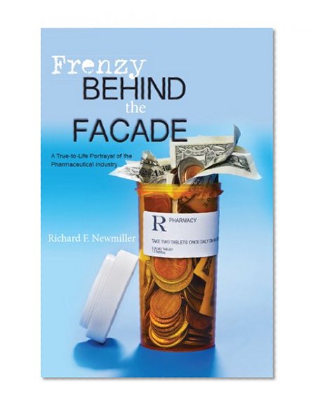 Frenzy behind the Facade: A True-to-Life Portrayal of the Pharmaceutical Industry
