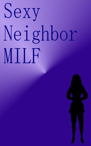Sexy Neighbor MILF