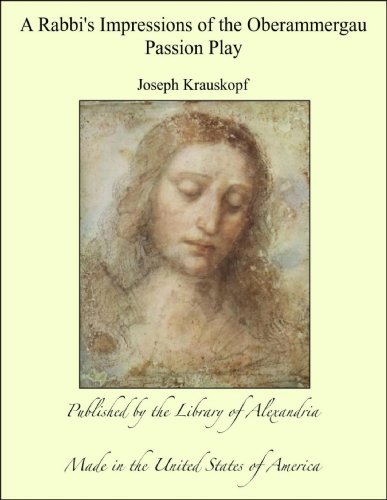 A Rabbiâ€™s Impressions of the Oberammergau Passion Play