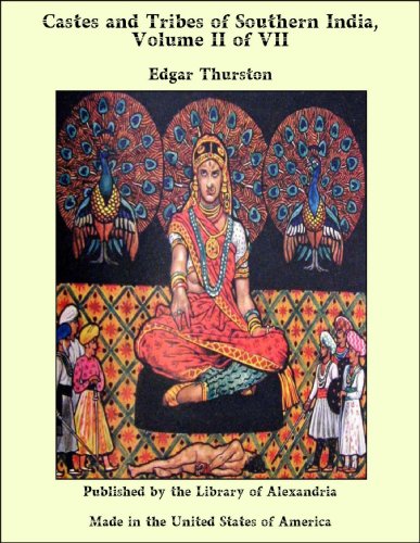 Castes and Tribes of Southern India, Volume II of VII