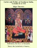 Castes and Tribes of Southern India, Volume II of VII