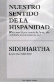 Nuestro Sentido de la Hipanidad/SIDDHARTHA (Spanish Edition)