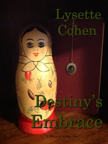 Destiny's Embrace (Mists of Svargo Book 1)