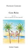 Gute Reise: Sag' mal, haben wir eigentlich den Herd abgestellt? (German Edition)