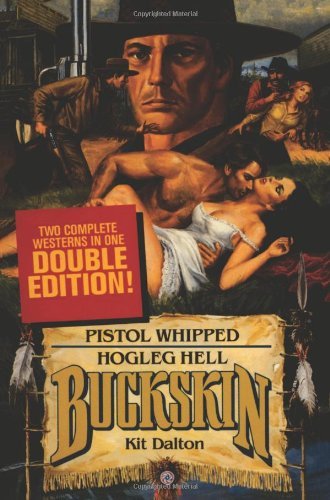 Buckskin Double: Pistol Whipped/Hogleg Hell