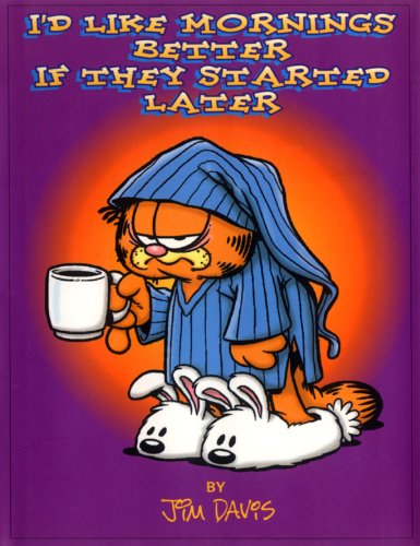 I'd Like Mornings Better If They Started Later (Main Street Editions)