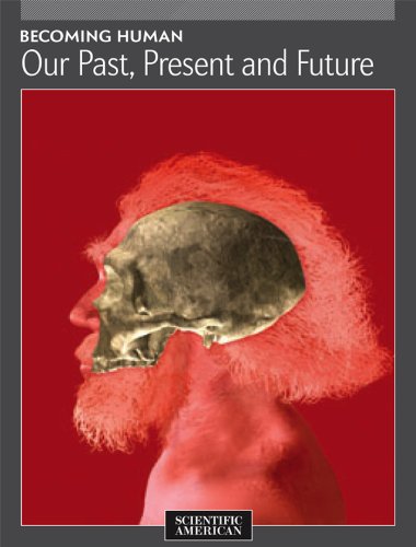 Becoming Human: Our Past, Present and Future