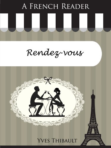 A French Reader: Rendez-vous (French Readers t. 6) (French Edition)