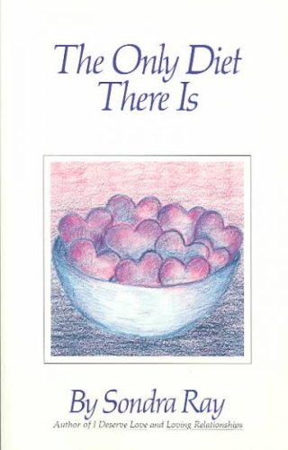 The Only Diet There Is The Only Diet There Is