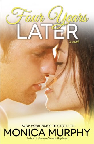 Four Years Later: A Novel (One Week Girlfriend Quartet Book 4)