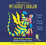 Three Tales of My Father's Dragon: My Father's Dragon/Elmer and the Dragon/The Dragons of Blueland