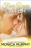 Four Years Later: A Novel (One Week Girlfriend Quartet Book 4)