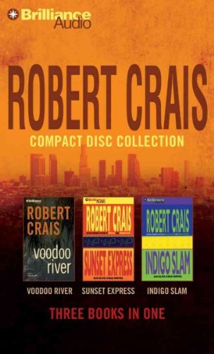 Robert Crais Compact Disc Collection: Voodoo River / Sunset Express / Indigo Slam Robert Crais Comp